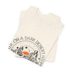 On A Dark Desert Highway T-Shirt | Road Trip Camper Gift