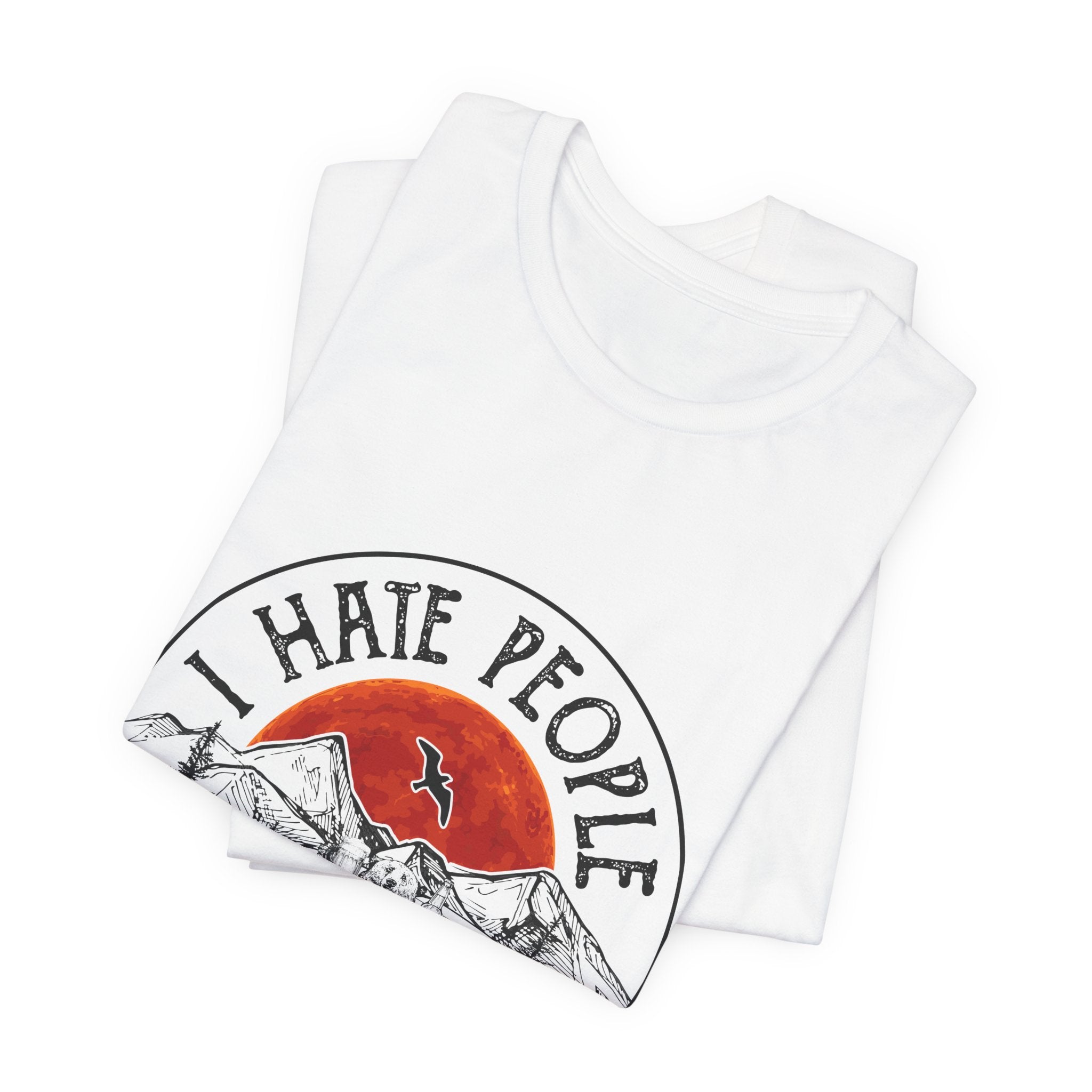 "I HATE PEOPLE" T-Shirt | Bear Camper Gift