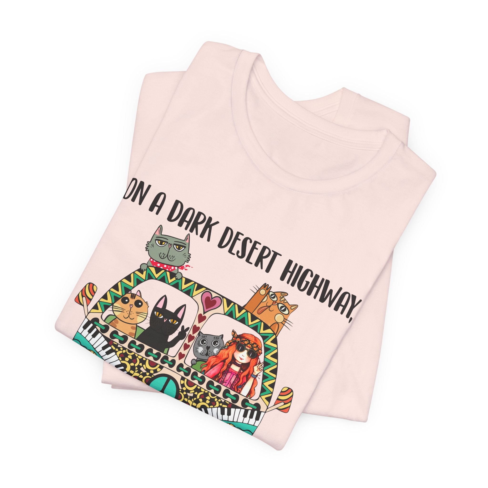 On a Dark Desert Highway T-Shirt | Hippie Cat Lover Gift