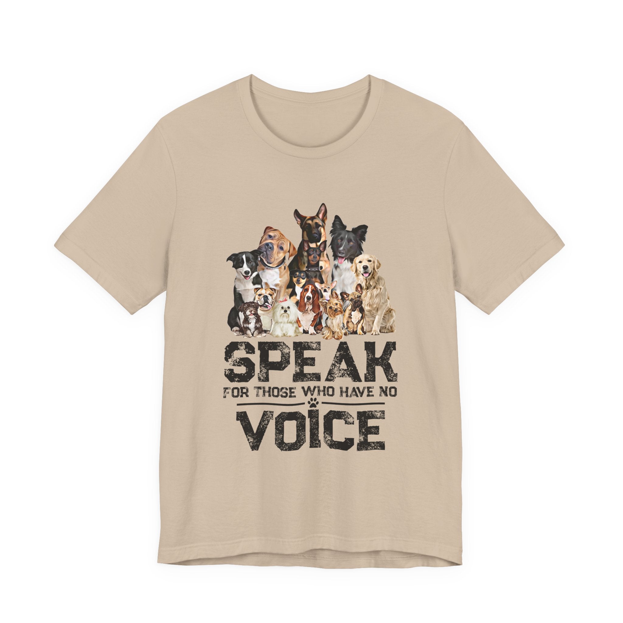Speak For Those Who Have No Voice T-Shirt | Dog Lover Gift