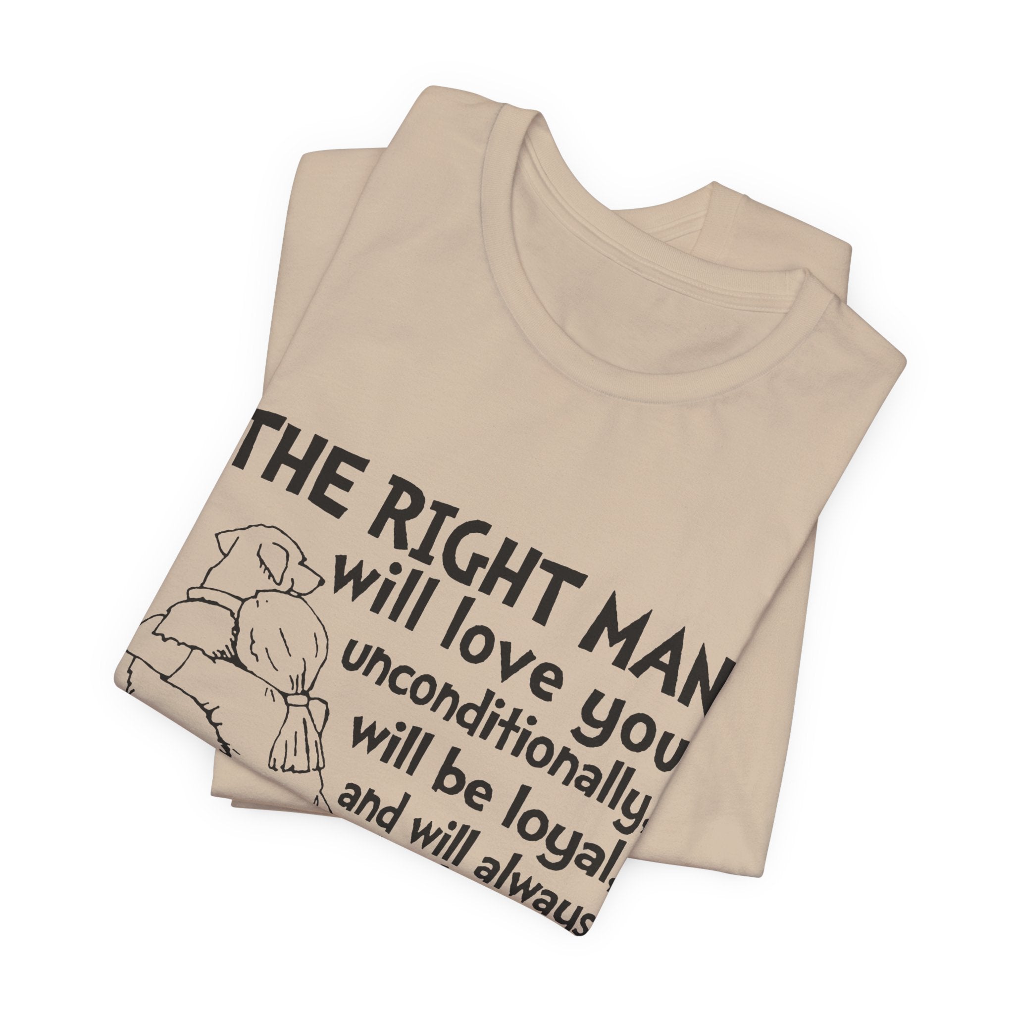 My Dog Does That T-Shirt | Unconditional Dog Love Gift