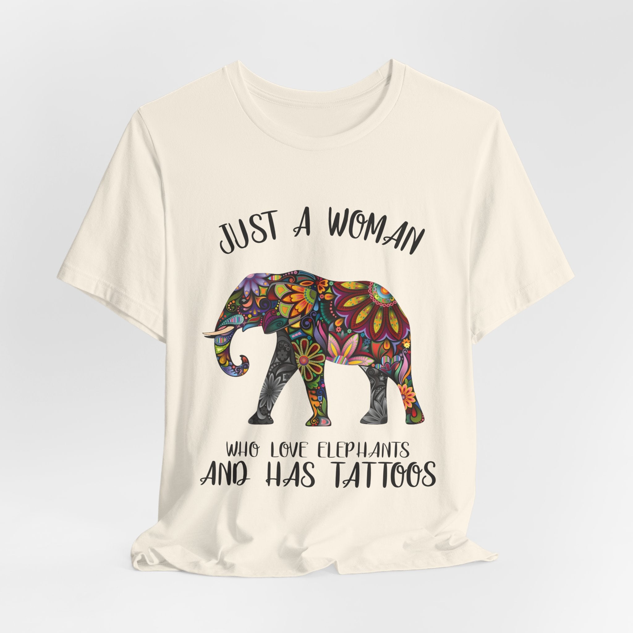 Just A Woman Who Love Elephants And Has Tattoos T-Shirt | Elephant Fan Gift