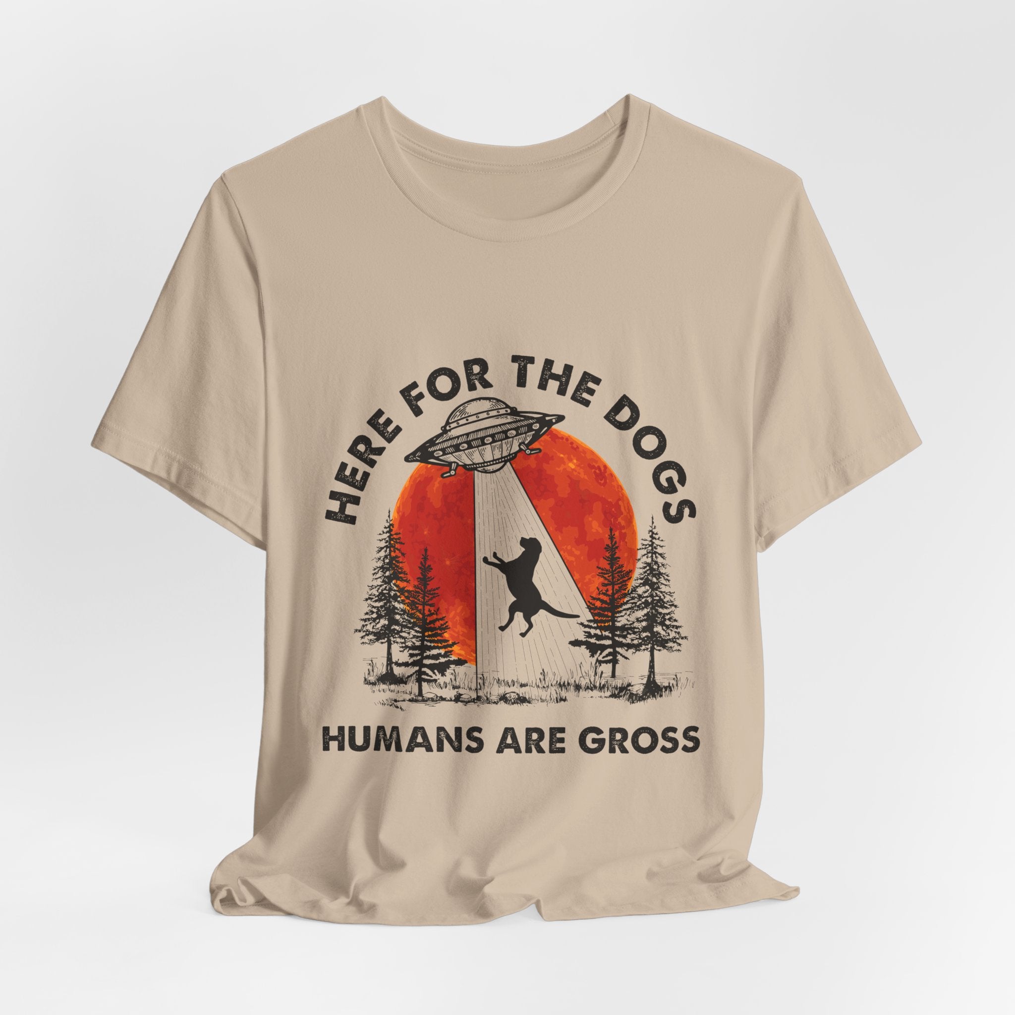 Here For The Dogs Humans Are Gross T-Shirt | Dog Lover Camper Gift