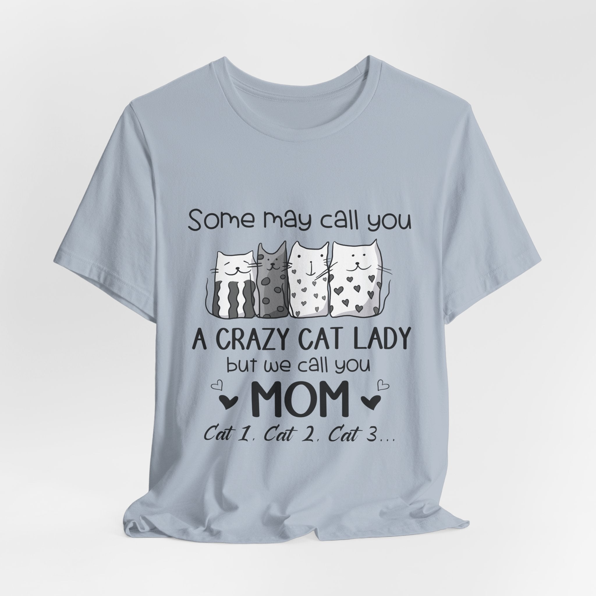 Crazy Cat Lady Mom T-Shirt | Cat Mom Gift