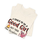 Bonfire Was Lit Wine T-Shirt | Funny Camping Girl Gift