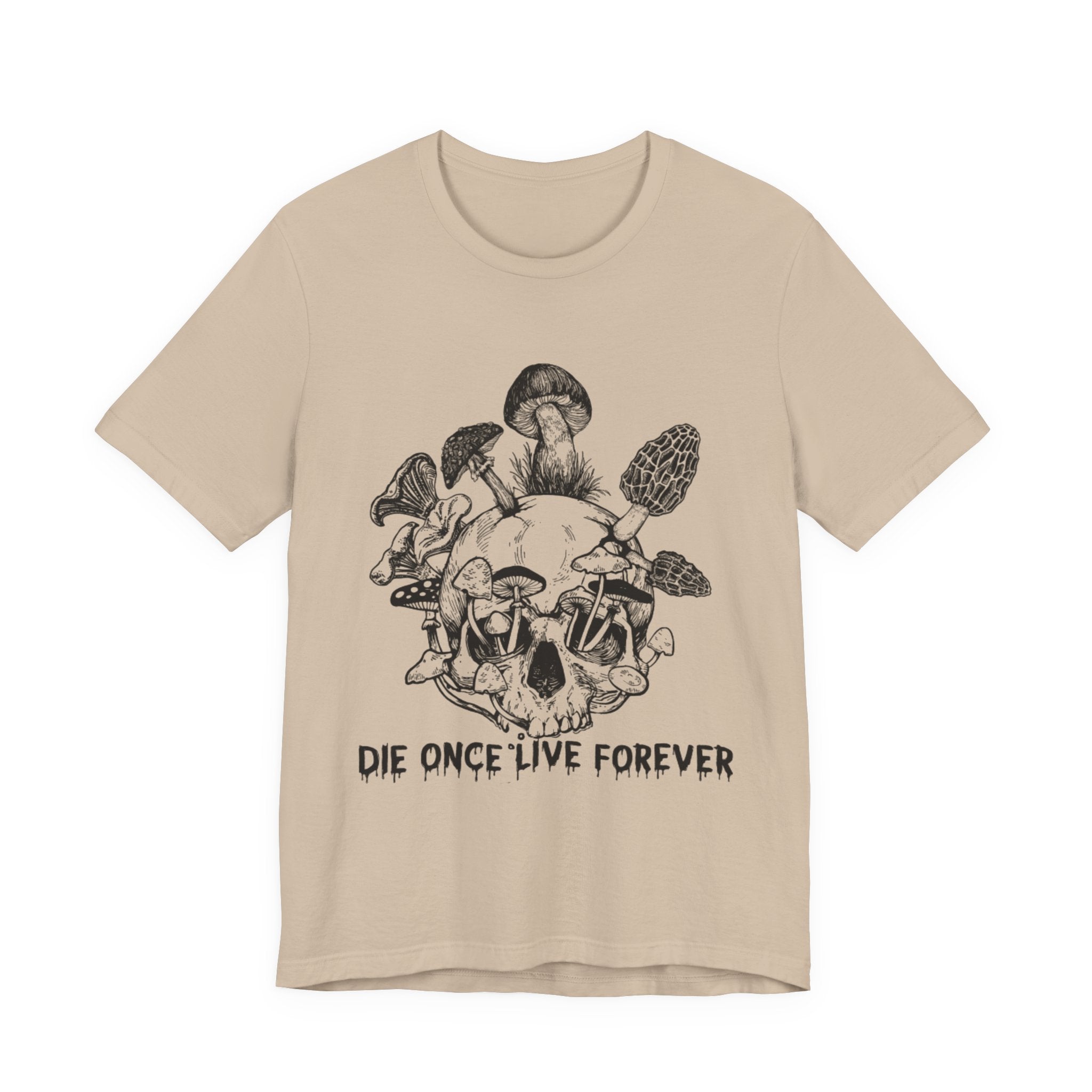 Die Once Live Forever T-Shirt | Free Spirit Gift