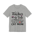 Teacher Off Duty Promoted to Stay at Home Cat Mom T-Shirt | Cat Mom Gift