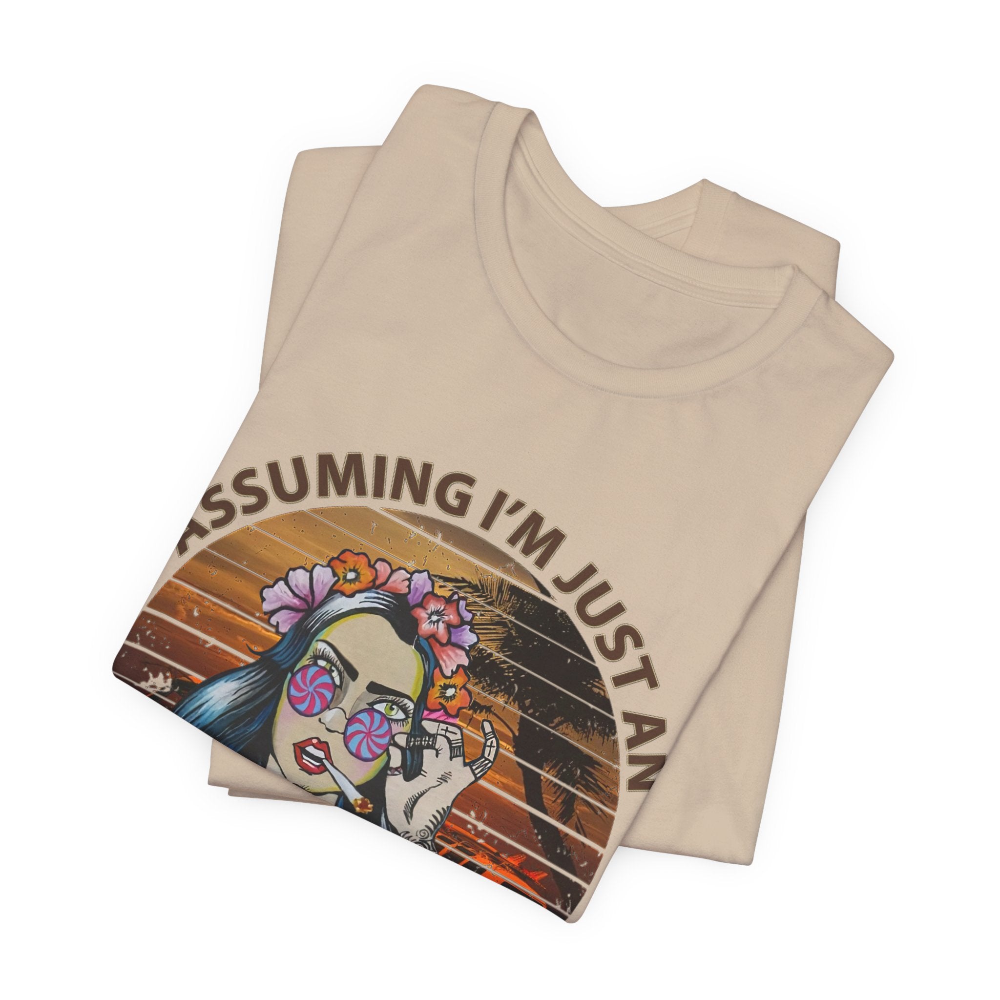 Assuming I'm Just An Old Lady T-Shirt | Rebellious Hippie Gift