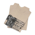 If You Don't Believe They Have Souls T-Shirt | Dog Lover Gift