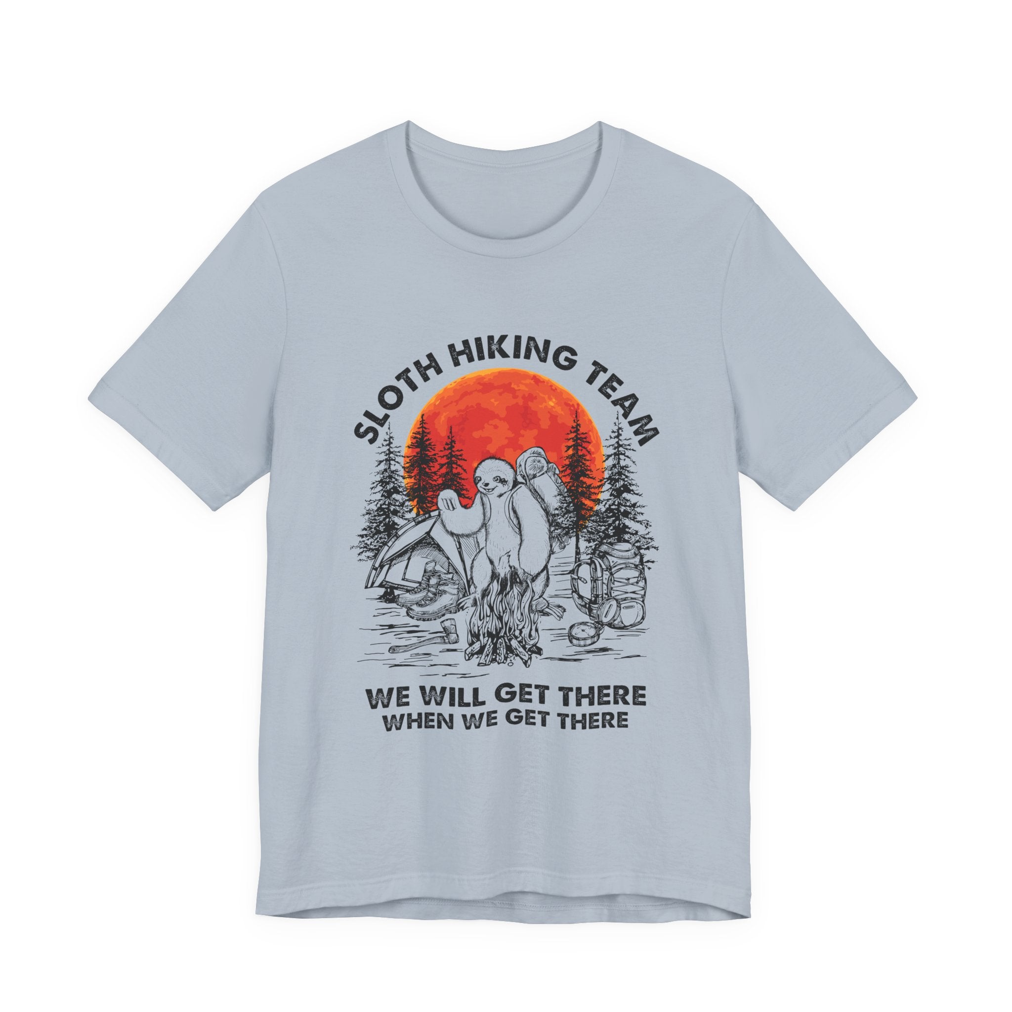 Sloth Hiking Team Shirt | We Will Get There Camper Gift