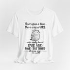 Girl Who Loved Cats & Tattoos T-Shirt | Cat Lover Gift