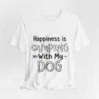 Happiness is Camping With My Dog T-Shirt | Dog Lover Gift