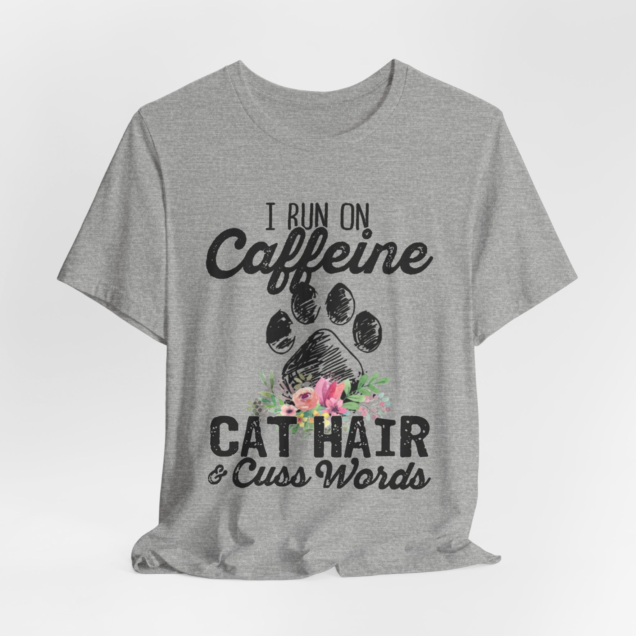 I Run On Caffeine Cat Hair & Cuss Words T-Shirt | Cat Lover Gift
