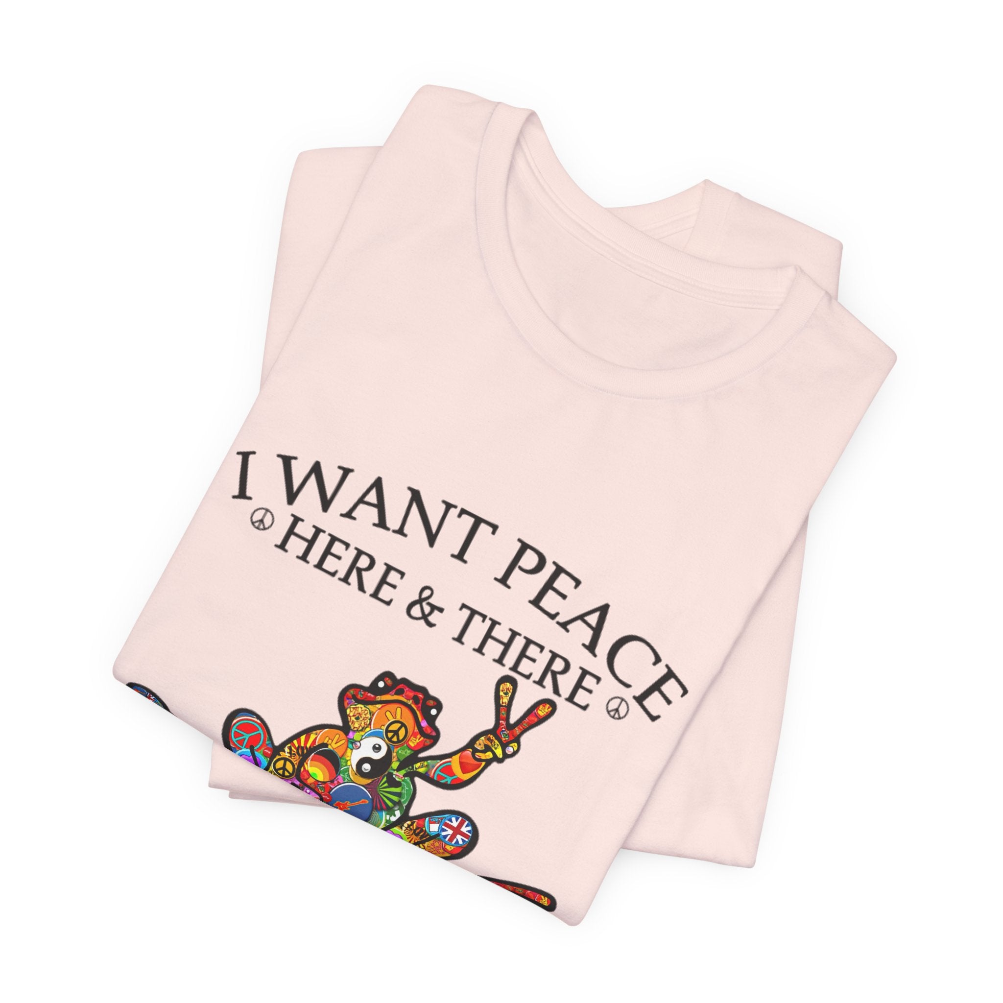 I Want Peace Everywhere T-Shirt | Hippie Soul Gift