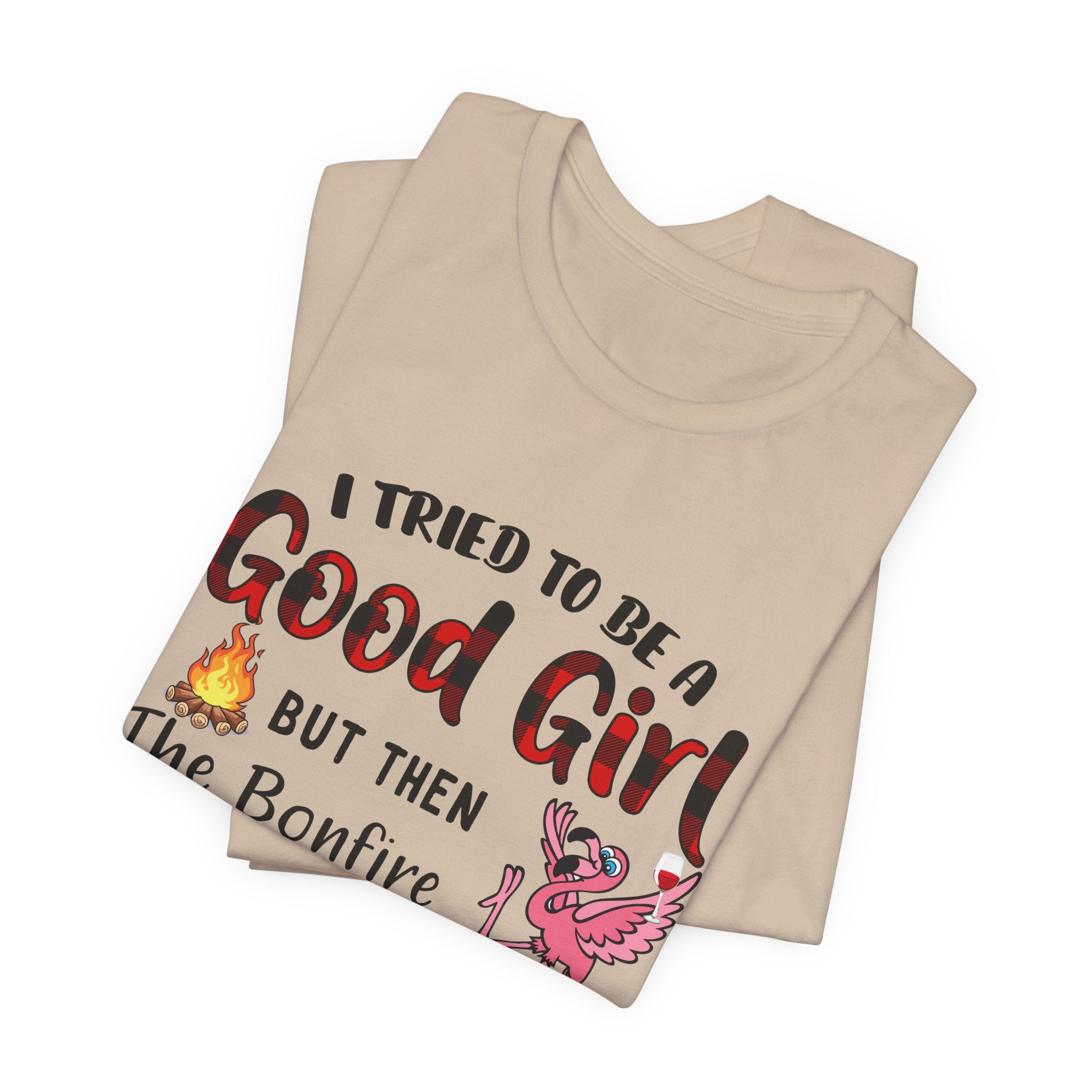 Bonfire Was Lit Wine T-Shirt | Funny Camping Girl Gift