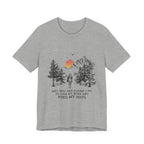 Into The Forest I Go T-Shirt | Nature Lover Gift