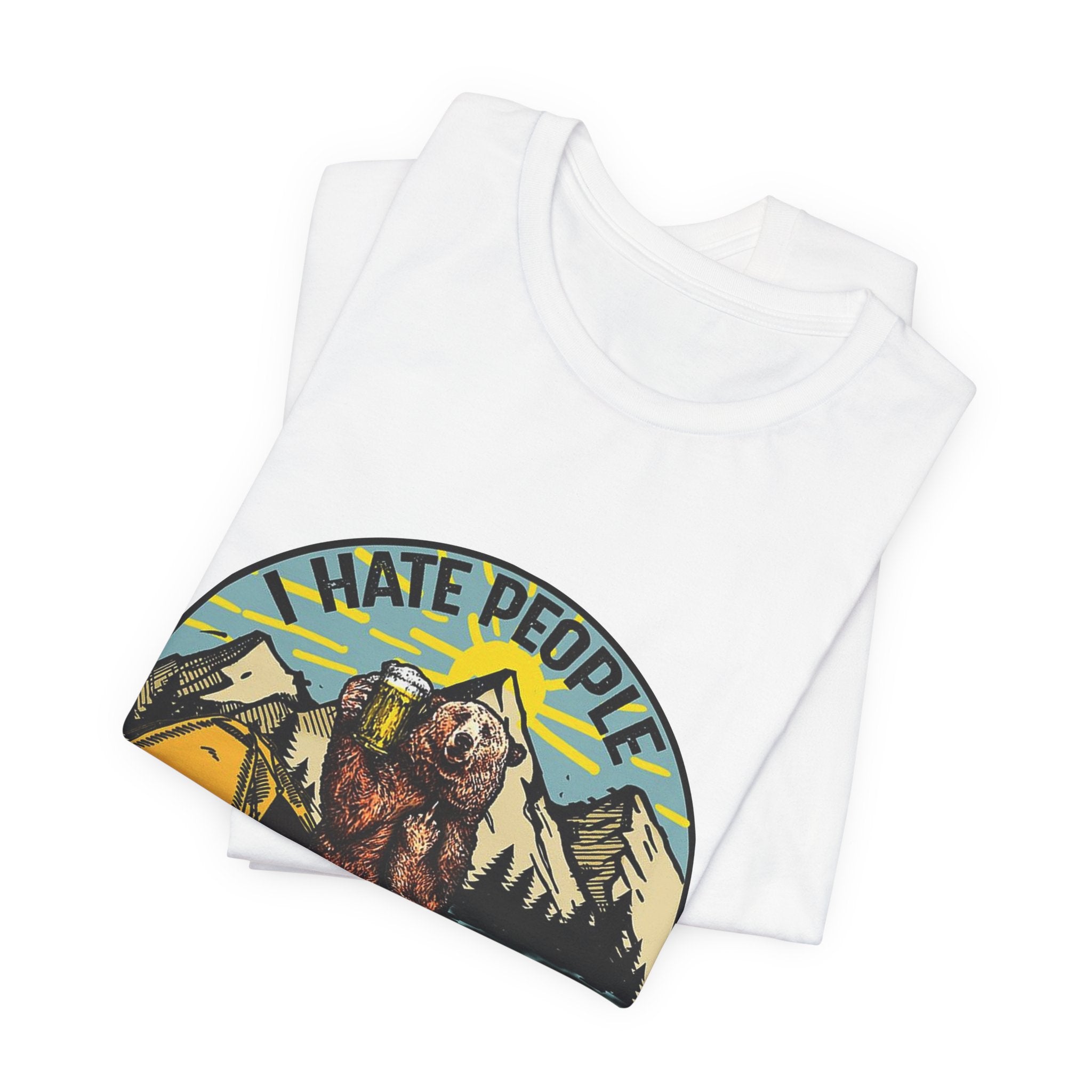 "I HATE PEOPLE" Bear Camping T-Shirt | Solitude Seeker Gift