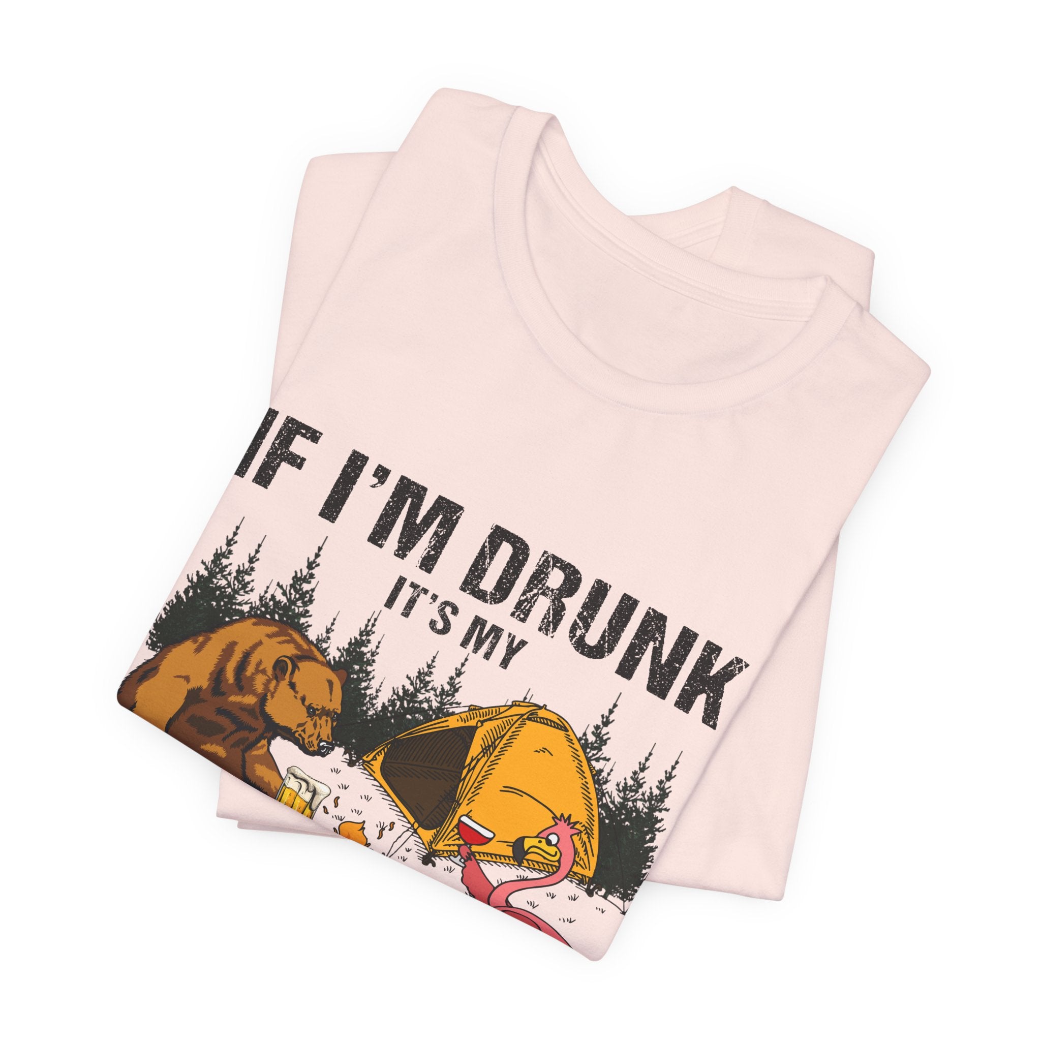 If I'm Drunk It's My Camping Friends' Fault T-Shirt | Funny Camper Gift