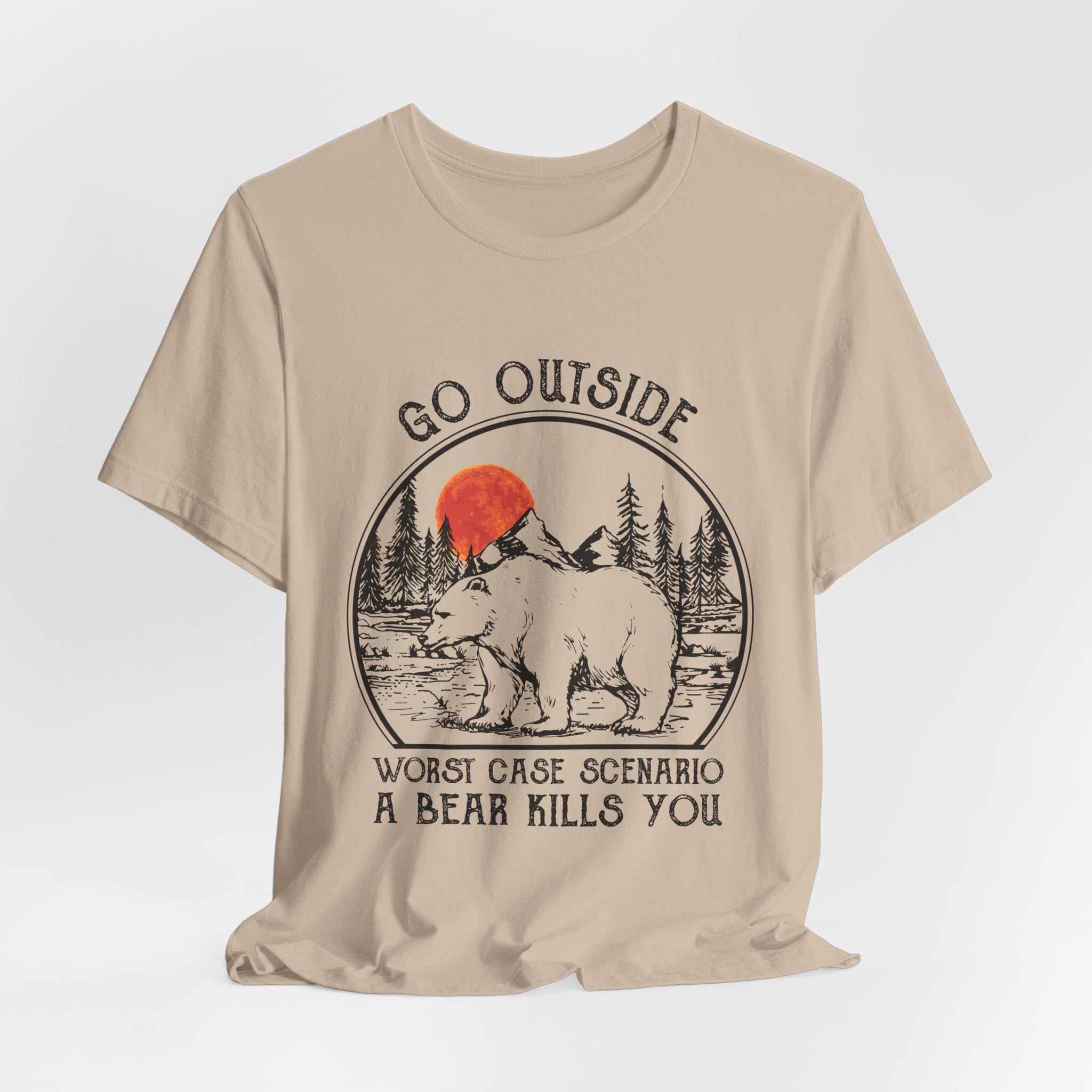 Go Outside Worst Case Bear T-Shirt | Adventure Lovers Gift
