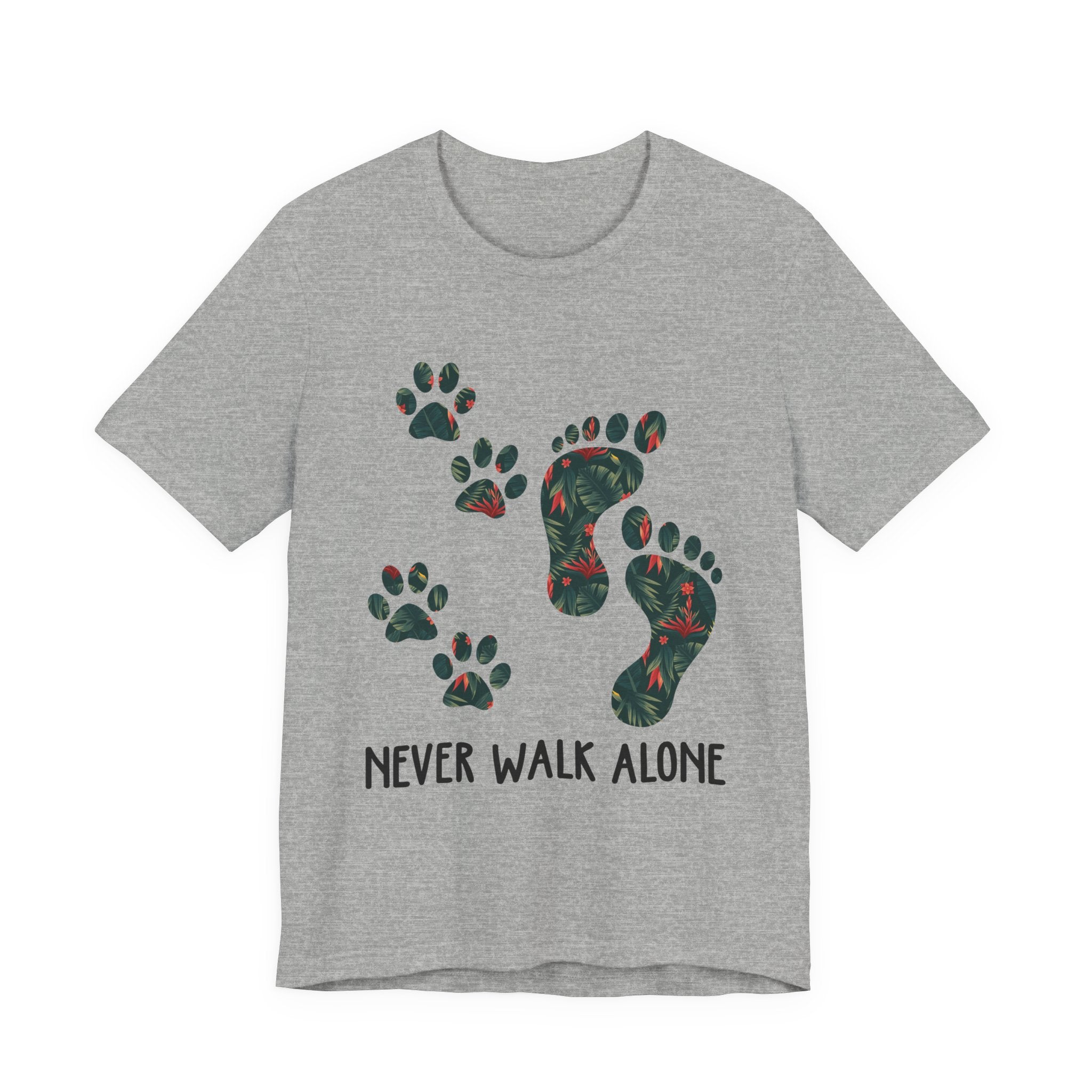 Never Walk Alone T-Shirt | Pet Lover & Dog Mom Gift