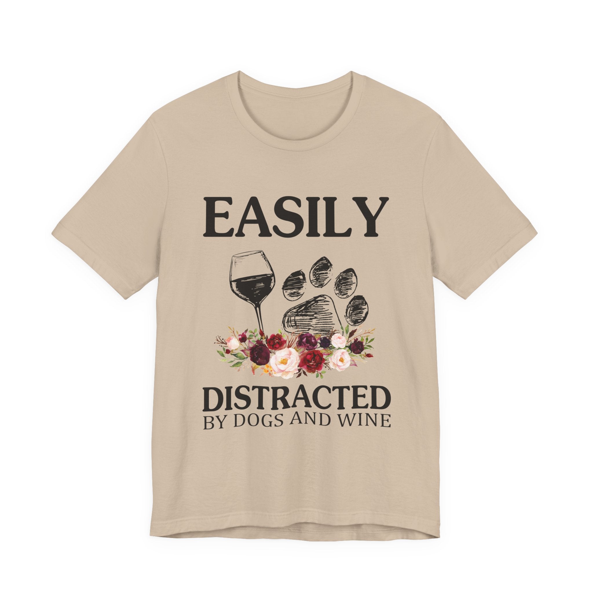 Easily Distracted By Dogs And Wine T-Shirt | Funny Dog Lover Gift