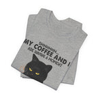 Shhhhh My Coffee And I Are Having A Moment T-Shirt | Black Cat Lover Gift