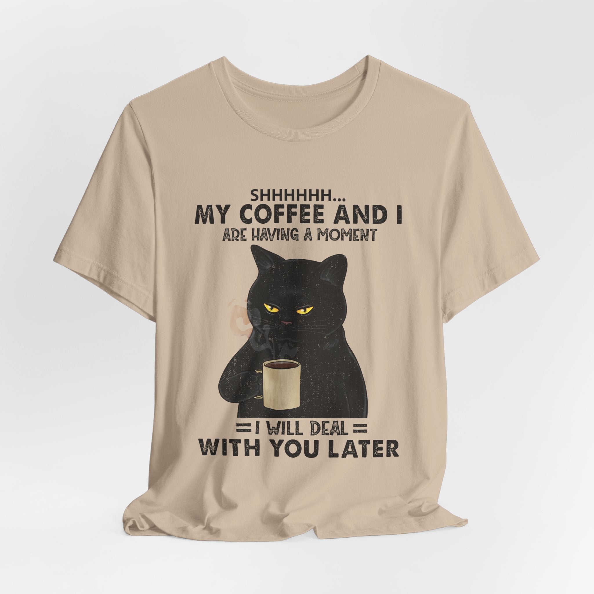Shhhhh My Coffee And I Are Having A Moment T-Shirt | Black Cat Lover Gift