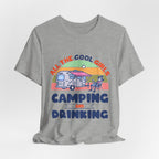 All The Cool Girls Camping And Drinking T-Shirt | Camping Girls Gift