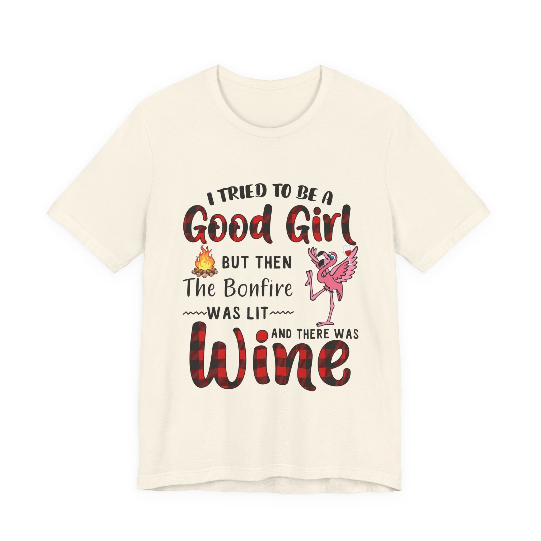 Bonfire Was Lit Wine T-Shirt | Funny Camping Girl Gift