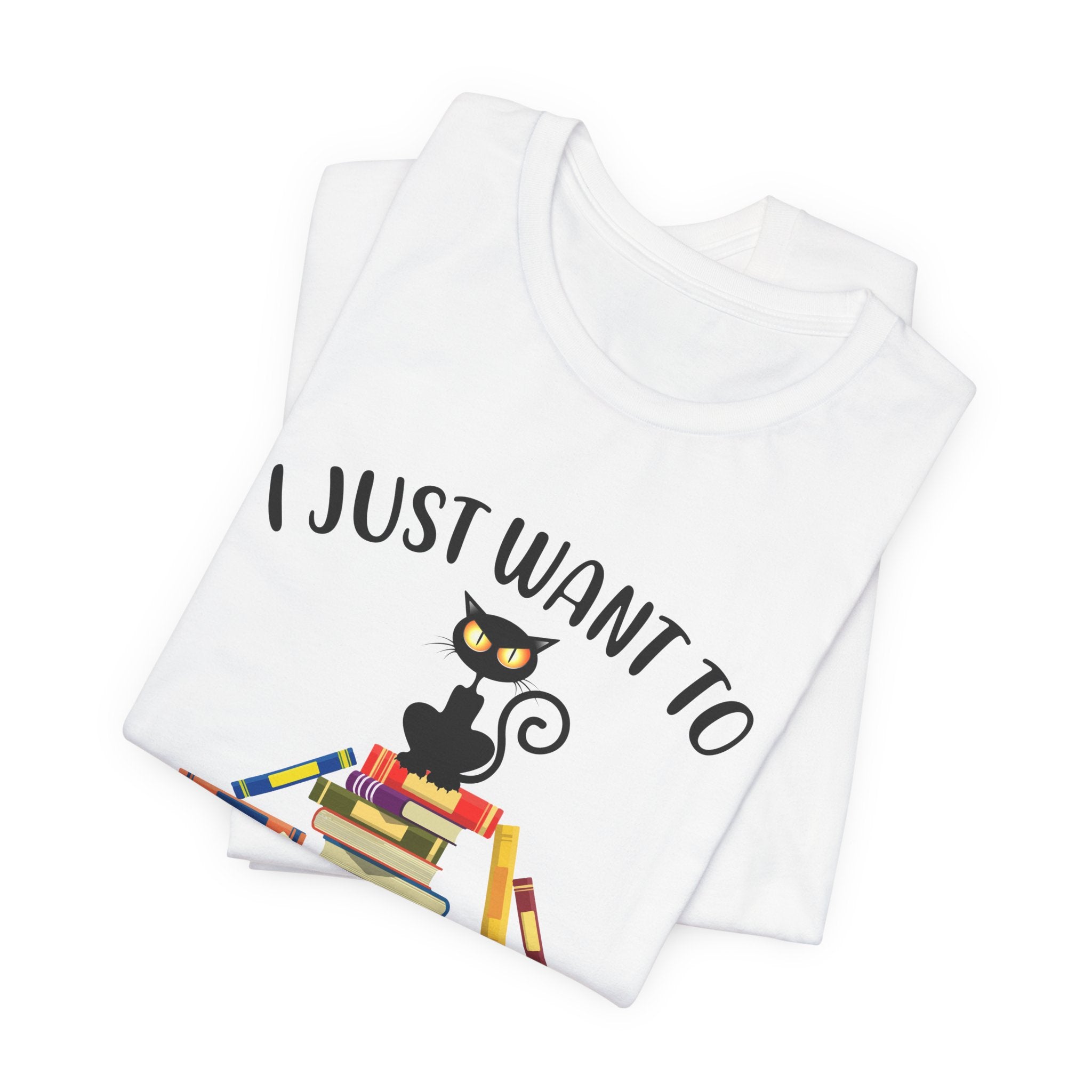 I Just Want To Read Books T-Shirt | Cat Lover Gift