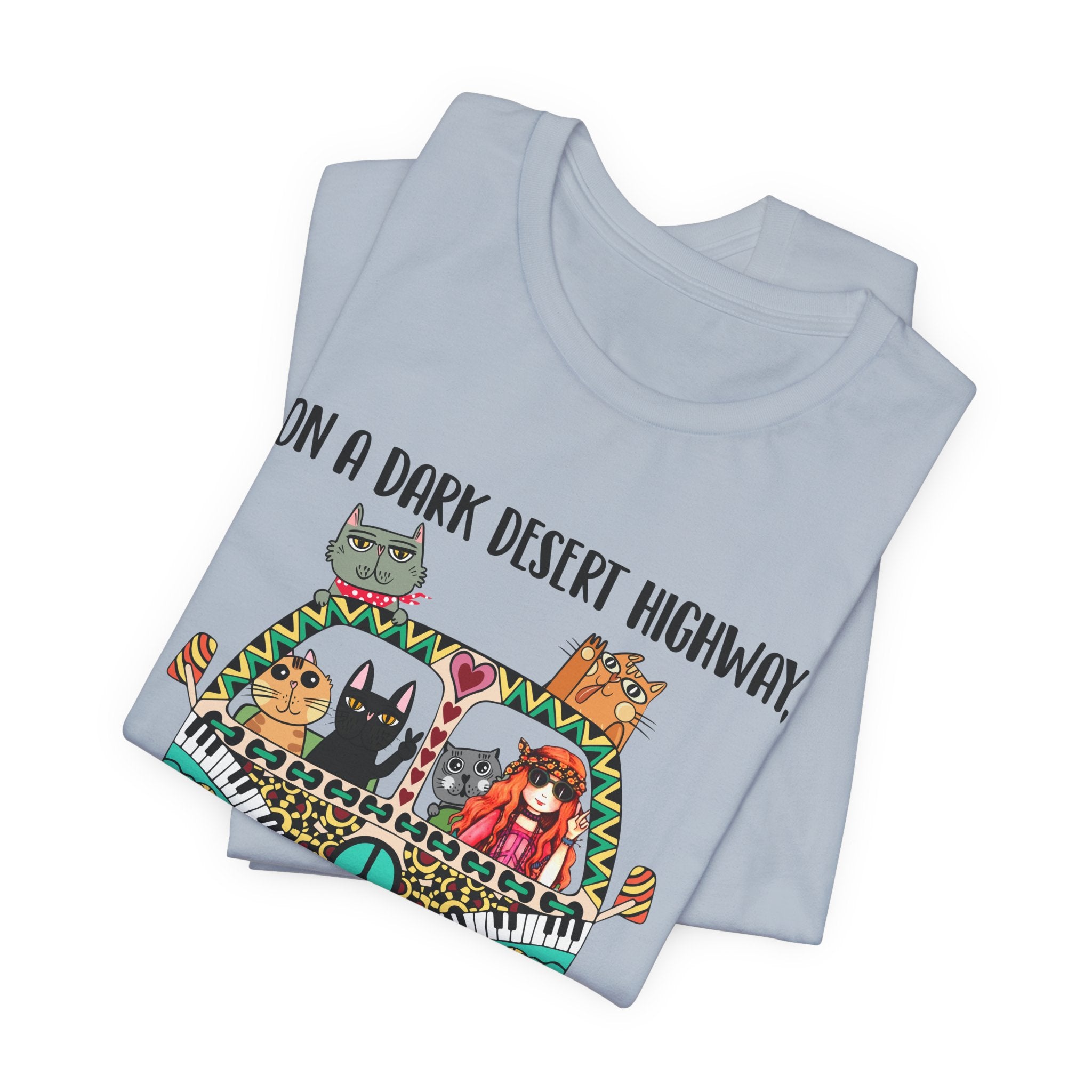 On a Dark Desert Highway T-Shirt | Hippie Cat Lover Gift