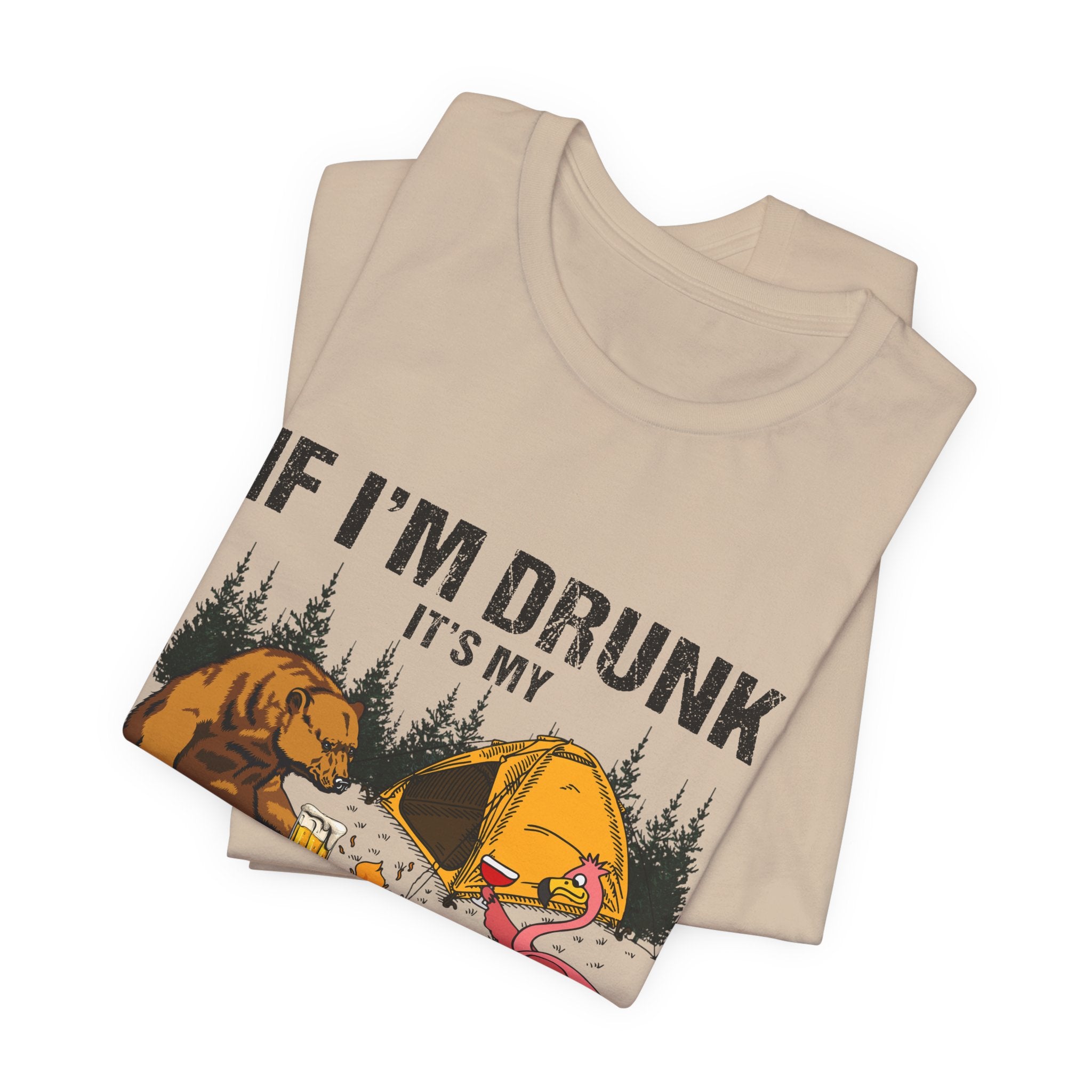 If I'm Drunk It's My Camping Friends' Fault T-Shirt | Funny Camper Gift