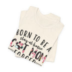 Born To Be A Stay-At-Home Cat Mom T-Shirt | Funny Cat Mom Gift
