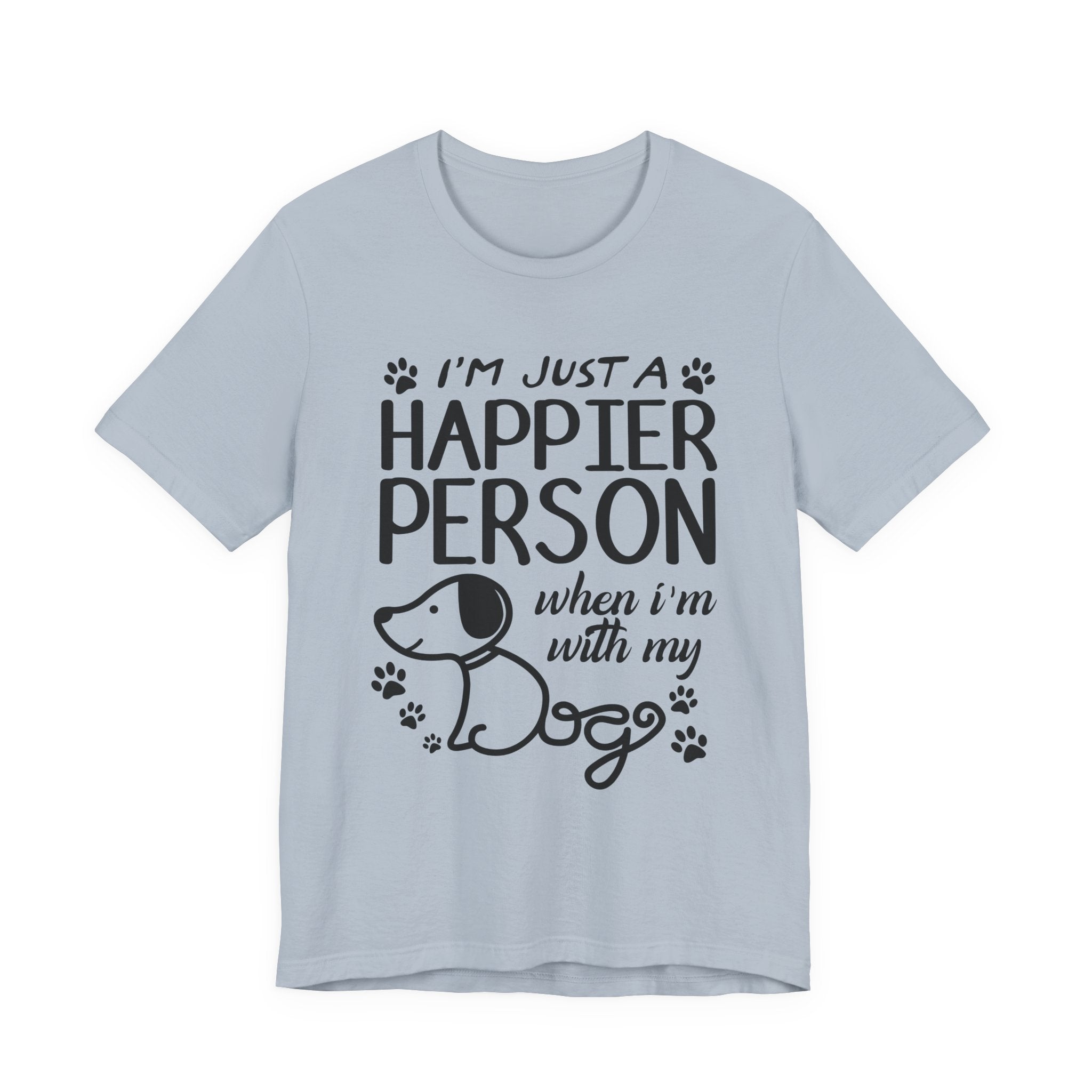 Happier Person With My Dogs T-Shirt | Dog Lover Gift