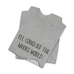 I'll Conquer The World (Tomorrow) T-Shirt | Funny Elephant Lover Gift