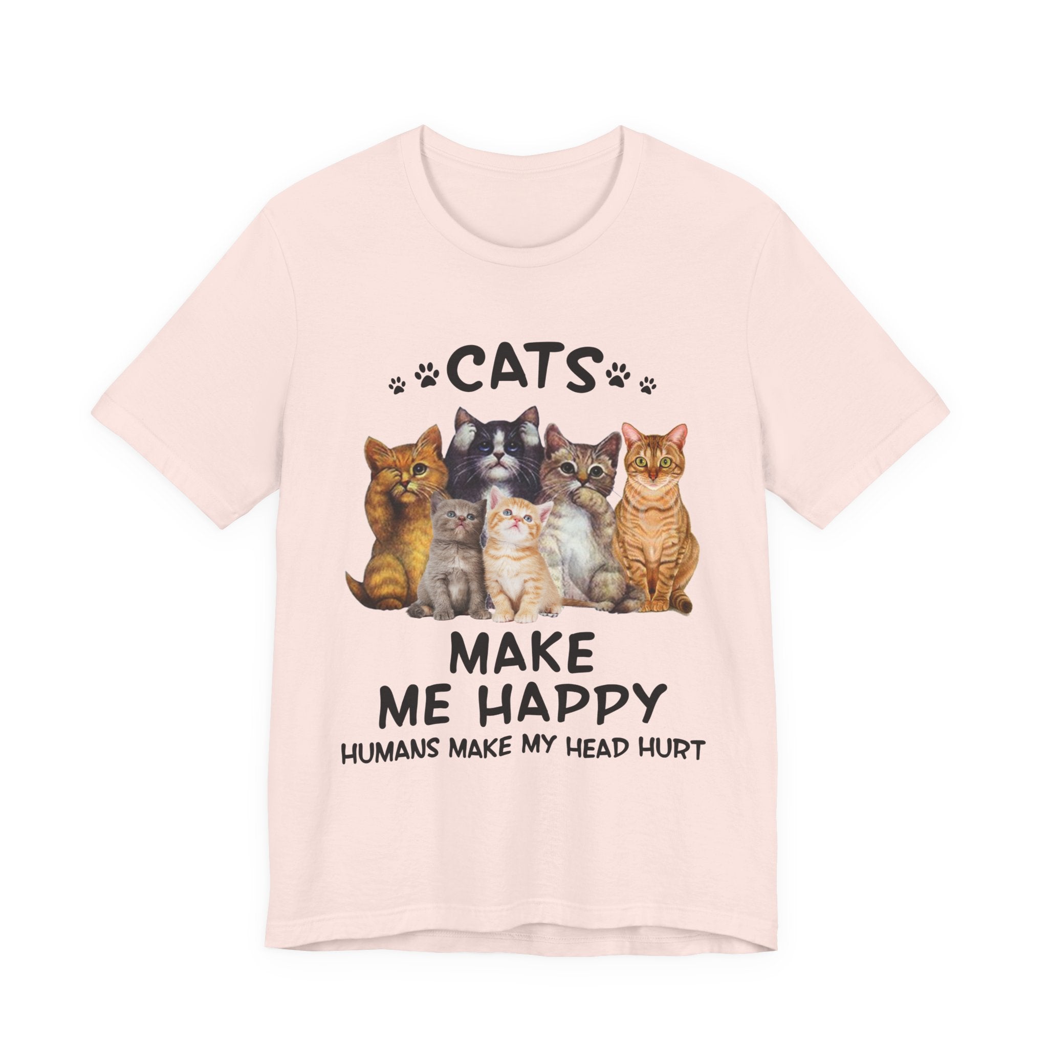 Cats Make Me Happy Humans Make My Head Hurt T-Shirt | Cat Lover Gift