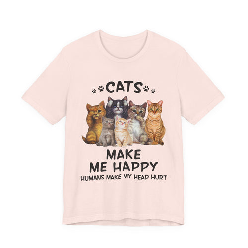 Cats Make Me Happy Humans Make My Head Hurt T-Shirt | Cat Lover Gift