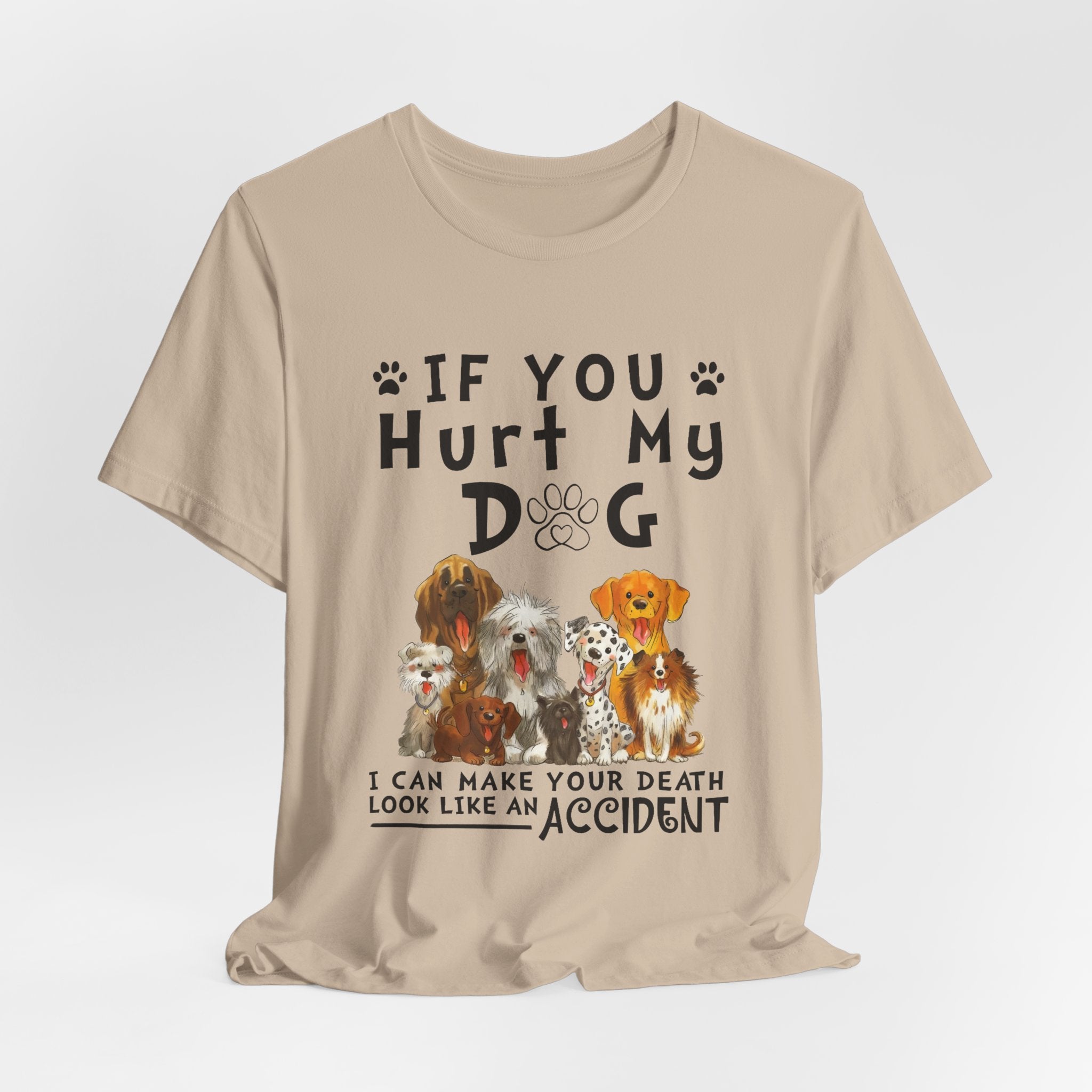 If You Hurt My Dog T-Shirt | Protective Dog Owner Gift