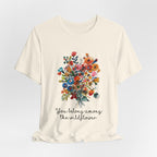 You Belong Among The Wildflower T-Shirt | Hippie Soul Gift