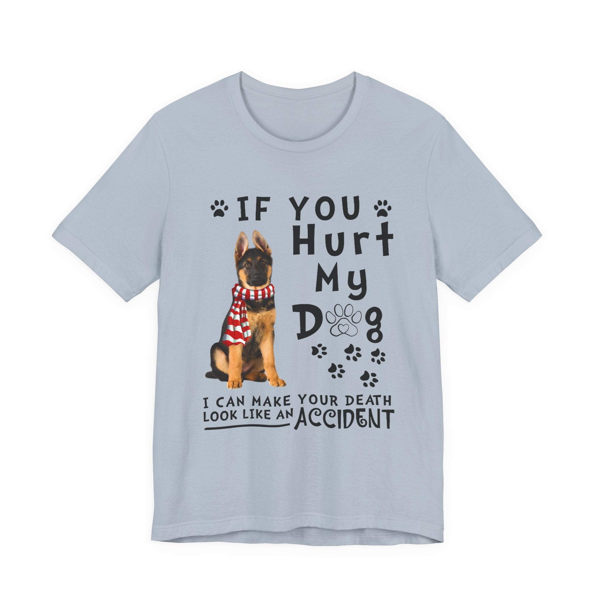 If You Hurt My Dog T-Shirt | Protective Dog Owner Gift
