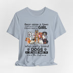 Once Upon A Time Girl Loved Dogs T-Shirt | Dog Mom Gift