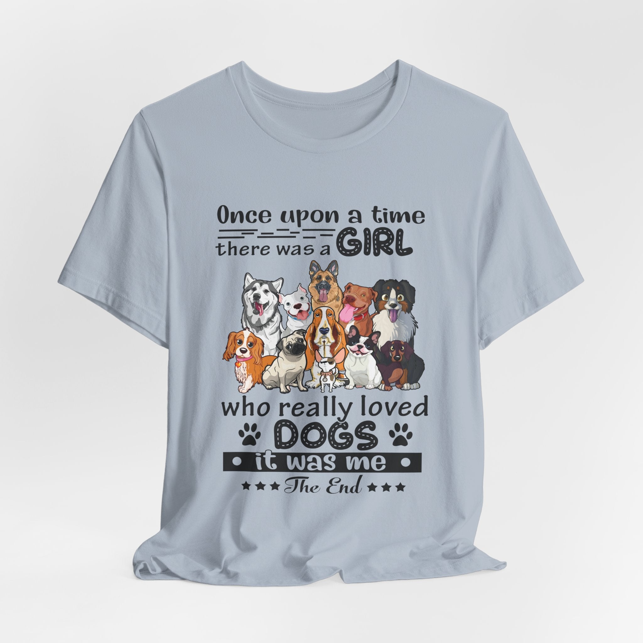 Once Upon A Time Girl Loved Dogs T-Shirt | Dog Mom Gift