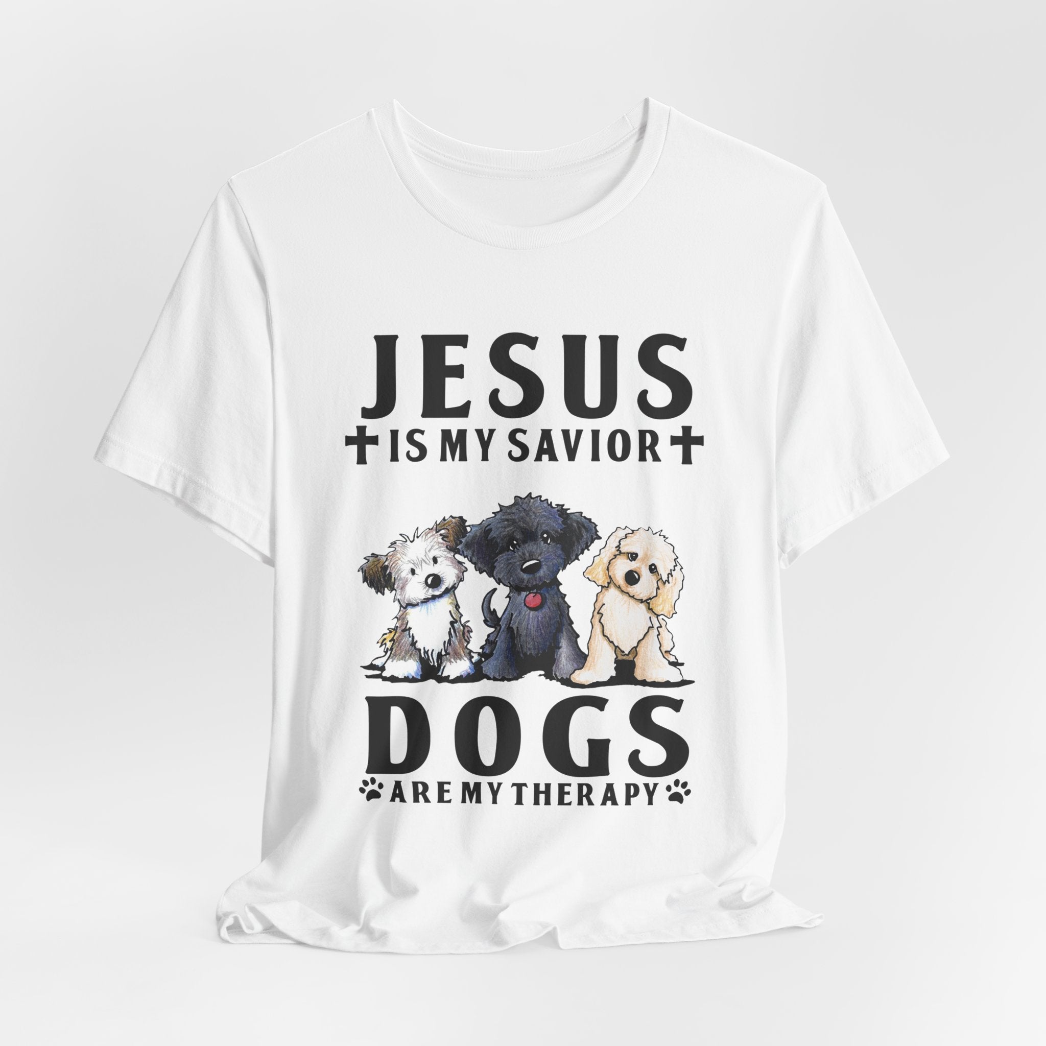 Jesus Is My Savior Dogs Are My Therapy T-Shirt | Christian Dog Lover Gift