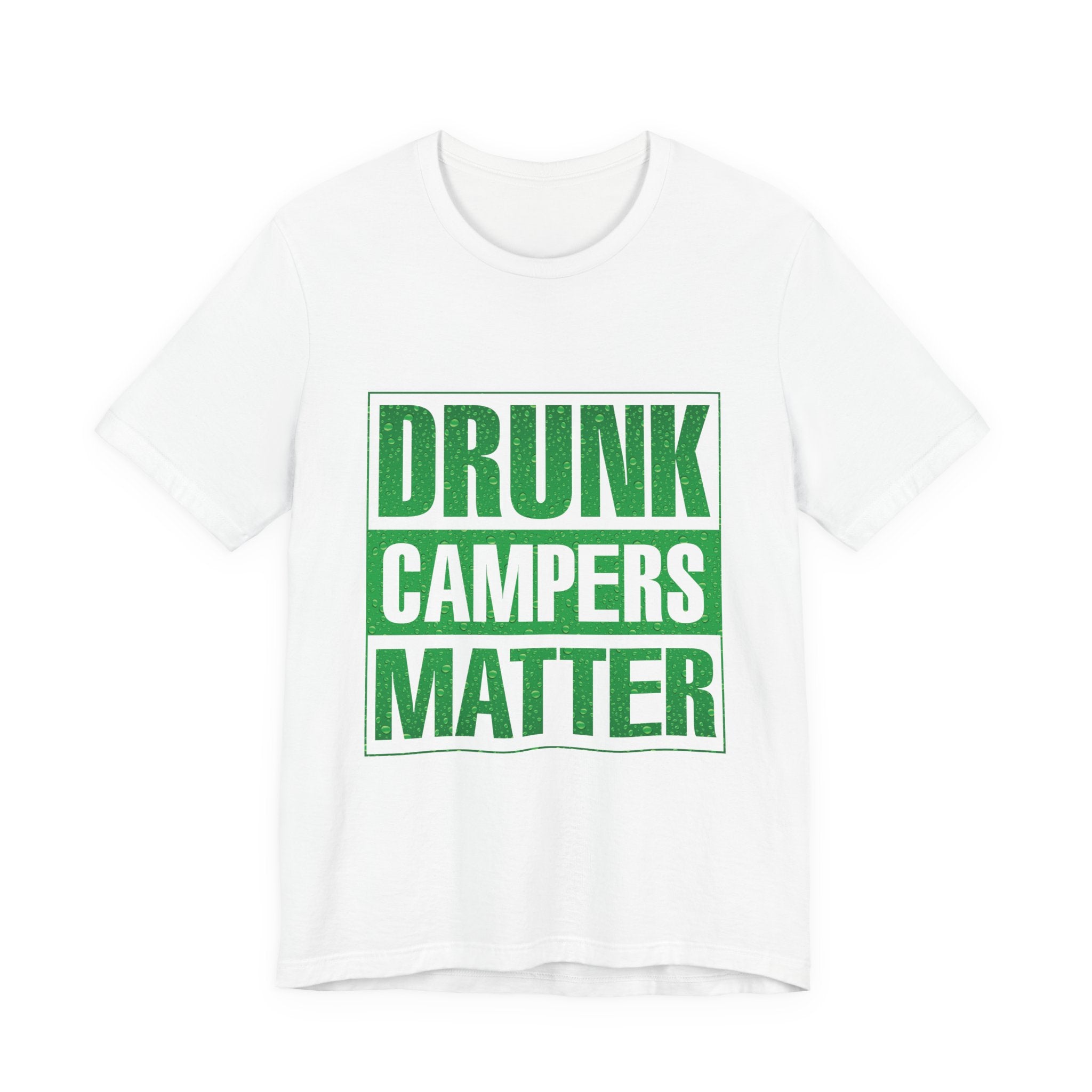 Drunk Campers Matter T-Shirt | Funny Camping Gift for Campers