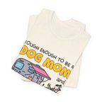 Tough Dog Mom Camping Queen T-Shirt | Adventure Dog Lover Gift