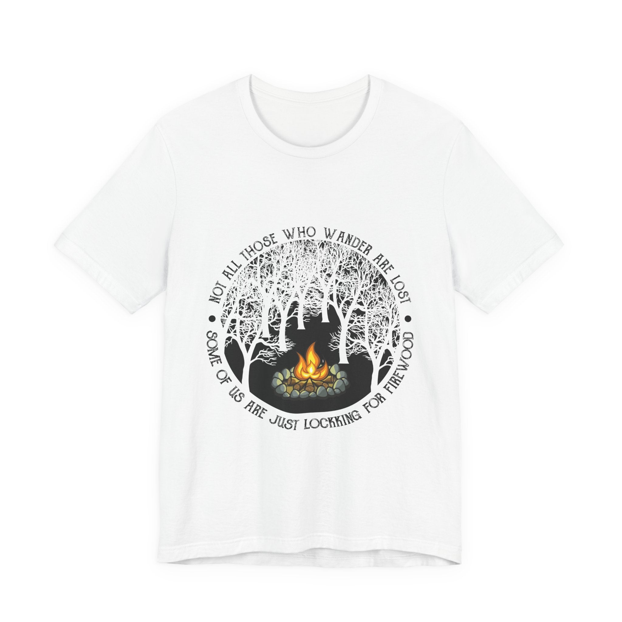 Not All Who Wander Are Lost T-Shirt | Campfire Lover Gift