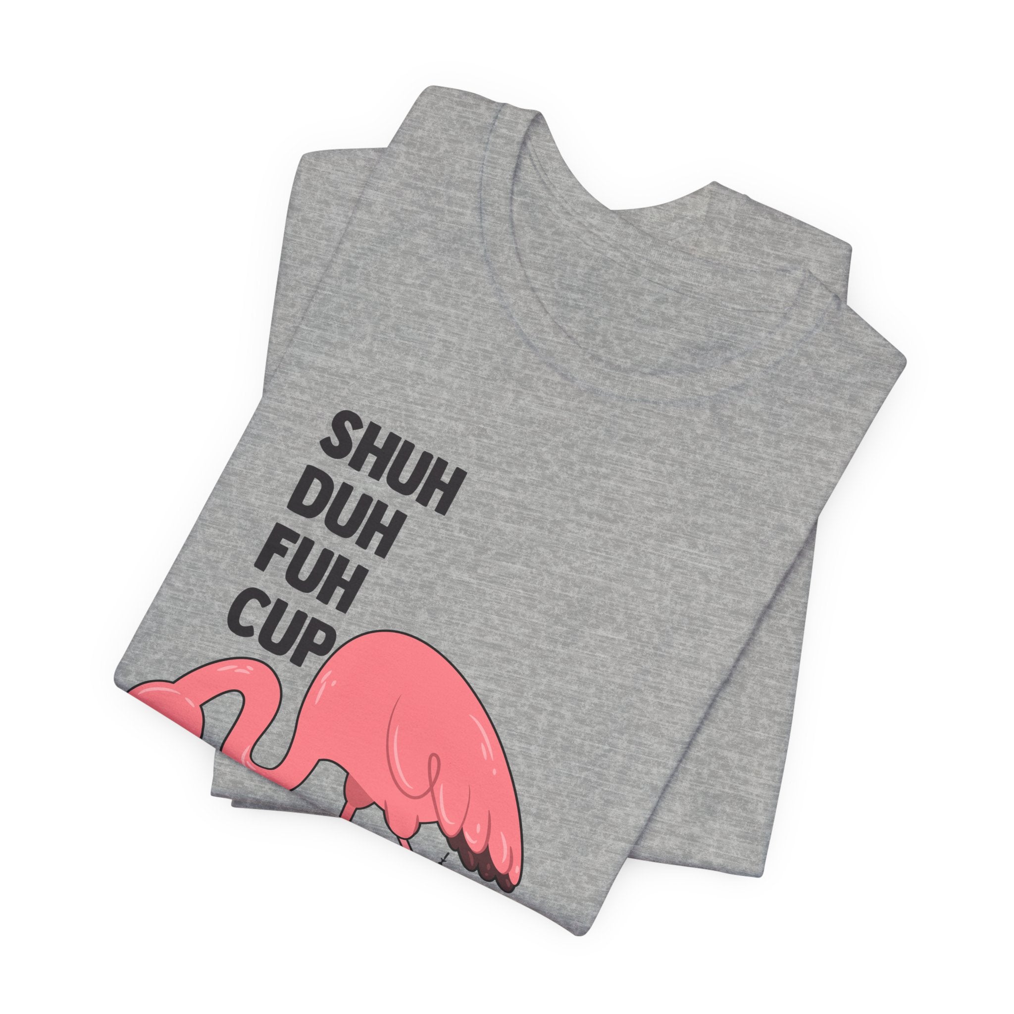 Shuh Duh Fuh Cup T-Shirt | Funny Camping Beer Lover Gift