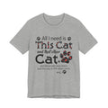 All I Need Is This Cat And That Other Cat T-Shirt | Cat Lover Gift