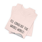I'll Conquer The World (Tomorrow) T-Shirt | Funny Elephant Lover Gift