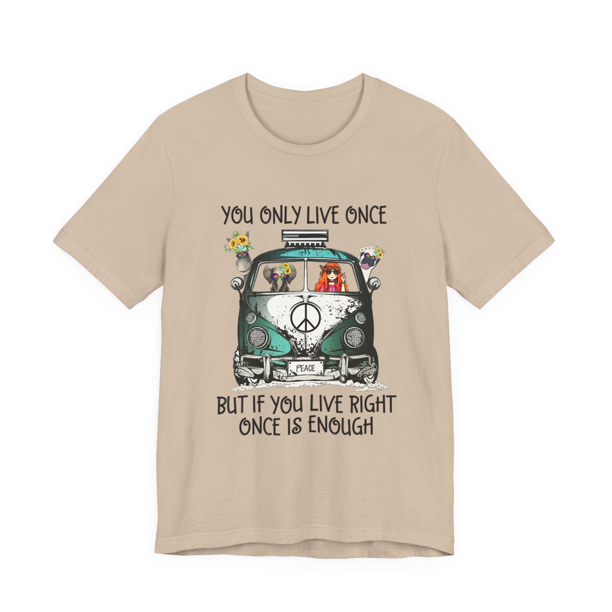 You Only Live Once T-Shirt | Hippie Van Peace Lover Gift